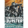 The Dragons of Jupiter