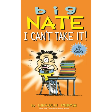 Big Nate: I Can't Take It!