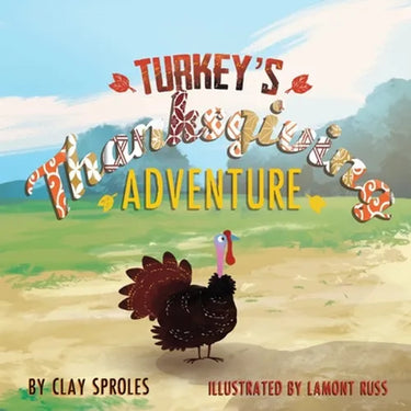 Turkey's Thanksgiving Adventure: A Barnyard Tale