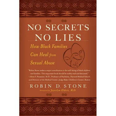 No Secrets No Lies: How Black Families Can Heal from Sexual Abuse