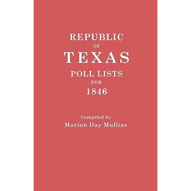 Republic of Texas: Poll Lists for 1846