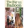 The Big Balloon: A Love Story