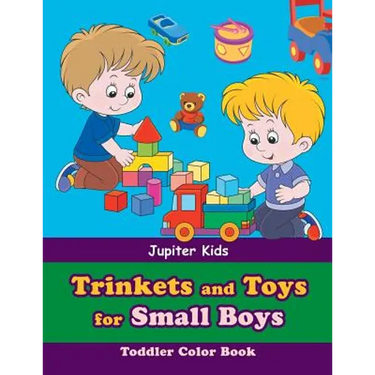 Trinkets and Toys for Small Boys: Toddler Color Book
