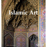 Islamic Art: Architecture, Painting, Calligraphy, Ceramics, Glass, Carpets