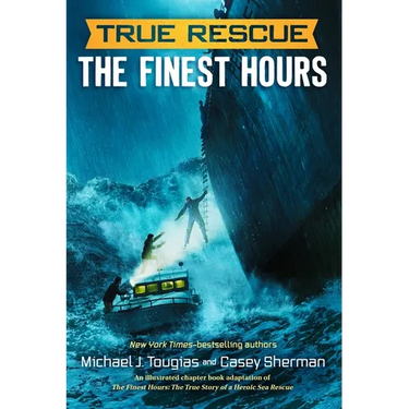 The Finest Hours (Chapter Book): The True Story of a Heroic Sea Rescue