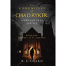 The CHRONICLES of CHAD RYKER: SUPERNATURAL JUSTICE: BOOK ONE: Shadows of St. Ignatius