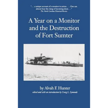 Year on a Monitor and the Destruction of Fort Sumter