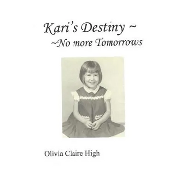 Kari's Destiny No More Tomorrows