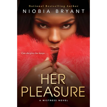 Her Pleasure: A Mistress Novel