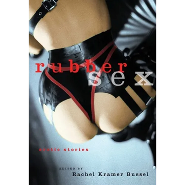 Rubber Sex: Erotic Stories