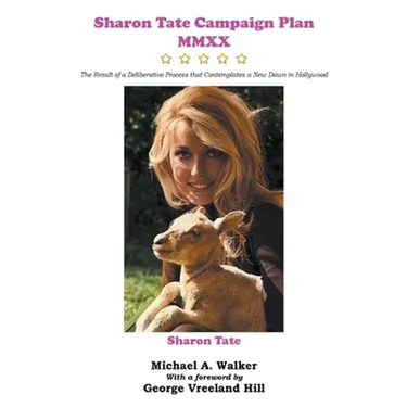 Sharon Tate Campaign Plan MMXX: The Result of a Deliberative Process that Contemplates a New Dawn in Hollywood