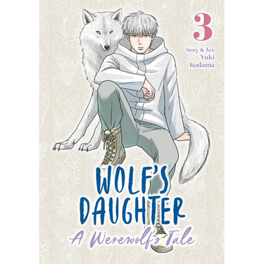 Wolf's Daughter: A Werewolf's Tale Vol. 3