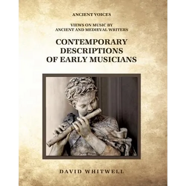 Contemporary Descriptions of Early Musicians