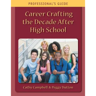 Career Crafting the Decade After High School: Professional's Guide
