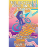 The Bicyclist's Guide to the Galaxy: Feminist, Fantastical Tales of Books and Bikes
