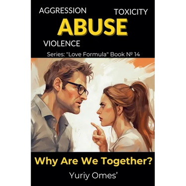 Aggression, Toxicity, Violence, Abuse. What We're Together For?