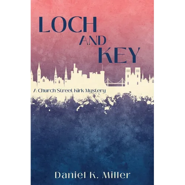 Loch and Key: A Church Street Kirk Mystery
