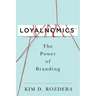 Loyalnomics: The Power of Branding