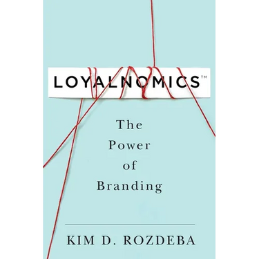 Loyalnomics: The Power of Branding