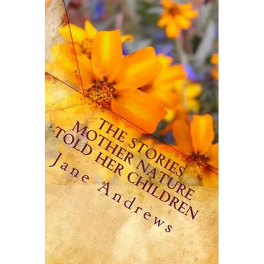 The Stories Mother Nature Told Her Children