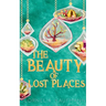 The Beauty of Lost Places