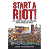 Start a Riot!: Civil Unrest in Black Arts Movement Drama, Fiction, and Poetry