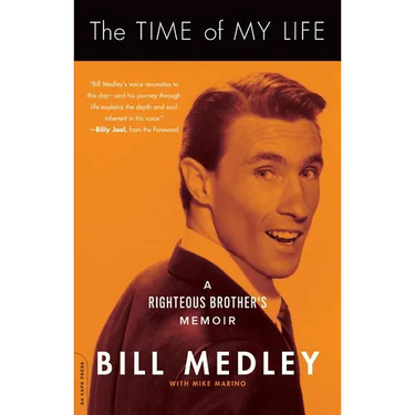 The Time of My Life: A Righteous Brother's Memoir
