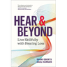 Hear & Beyond: Live Skillfully with Hearing Loss