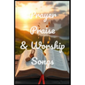 Prayer, Praise, & Worship Songs