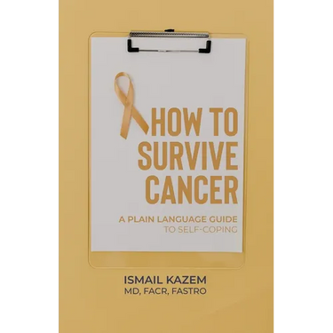 How to Survive Cancer: A plain language guide to self-coping