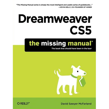 Dreamweaver Cs5: The Missing Manual