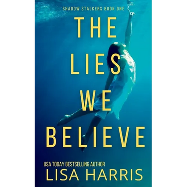 The Lies We Believe: A gripping psychological thriller