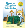 There's an Alligator Under My Bed