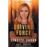 Driving Force: An Elite Guardians Novel