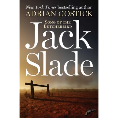 Jack Slade: Song of the Butcherbird