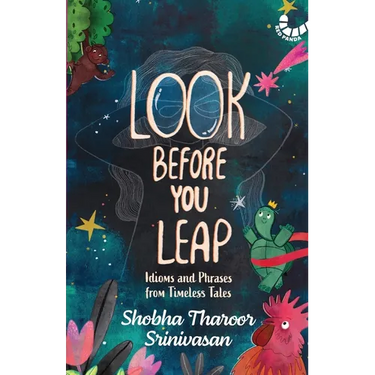 Look Before You Leap: Idioms and Phrases from Timeless Tales