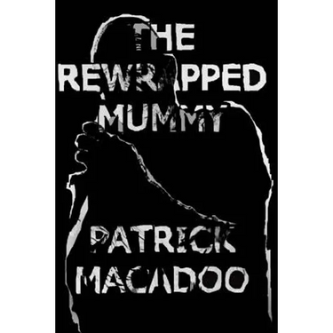 The Rewrapped Mummy
