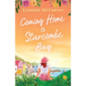 Coming Home to Sturcombe Bay: An uplifting and heartwarming small town romance of second chances