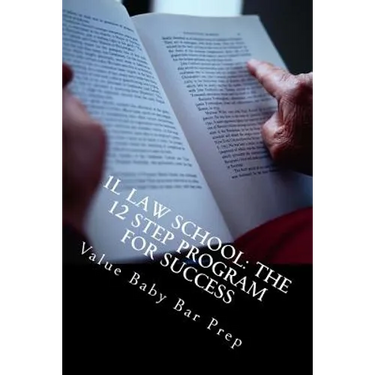 1L Law School: The 12 Step Program For Success: Contracts, Torts, Criminal law Questions Asked and Answered