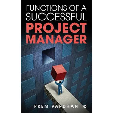 Functions of a Successful Project Manager
