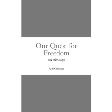Our Quest for Freedom: and other essays
