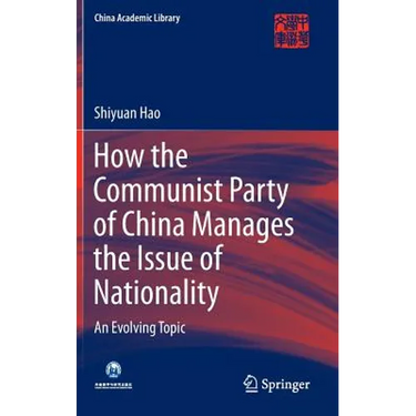 How the Communist Party of China Manages the Issue of Nationality: An Evolving Topic