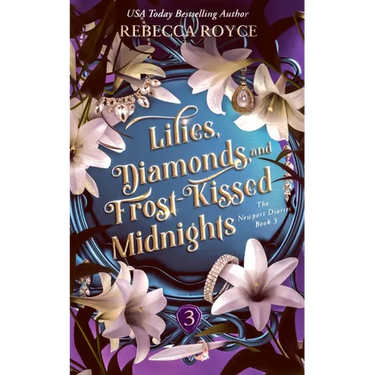 Lilies, Diamonds, and Frost-Kissed Midnights: a Story of Healing, Forbidden Love, and the Secrets That Refuse to Stay Buried