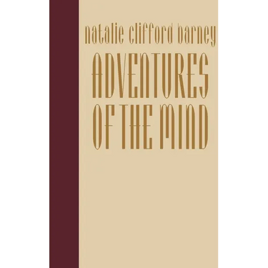Adventures of the Mind: The Memoirs of Natalie Clifford Barney