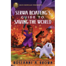 Rick Riordan Presents: Serwa Boateng's Guide to Saving the World