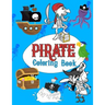 Pirate Coloring Book: Pirates Colouring Books for kids, More Than 30 High Quality Designs About Pirates, Ships..., (First Colouring Books)