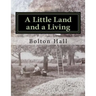 A Little Land and a Living