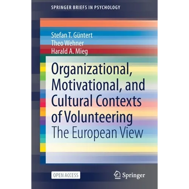 Organizational, Motivational, and Cultural Contexts of Volunteering: The European View