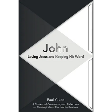 John: Loving Jesus and Keeping His Word