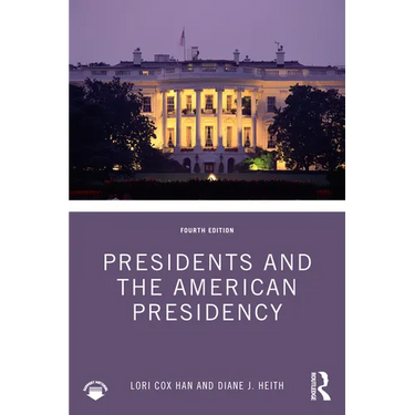 Presidents and the American Presidency